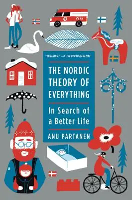 Severská teória všetkého: V snahe o lepší život - The Nordic Theory of Everything: In Search of a Better Life