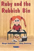Ruby a odpadkový kôš: Príbeh pre deti s nízkym sebavedomím - Ruby and the Rubbish Bin: A Story for Children with Low Self-Esteem