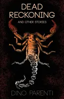 Mŕtve zúčtovanie: a iné príbehy - Dead Reckoning: and Other Stories