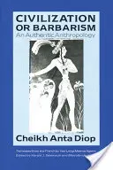 Civilizácia alebo barbarstvo: Autentická antropológia - Civilization or Barbarism: An Authentic Anthropology