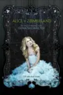 Alica v Zombielande - Alice in Zombieland