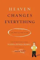 Nebo všetko zmení: Zvyšok nášho príbehu - Heaven Changes Everything: The Rest of Our Story