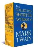 Súborné kratšie diela Marka Twaina: A Library of America Boxed Set - The Collected Shorter Works of Mark Twain: A Library of America Boxed Set