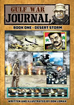 Denník vojny v Zálive - Kniha prvá: Púštna búrka - Gulf War Journal - Book One: Desert Storm