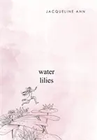 Vodné ľalie - Water Lilies