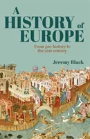Dejiny Európy - od praveku po 21. storočie - History of Europe - From Pre-History to the 21st Century