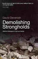Búranie pevností - účinné stratégie duchovného boja - Demolishing Strongholds - Effective Strategies for Spiritual Warfare