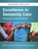 Excelentná starostlivosť o osoby s demenciou: Výskum v praxi - Excellence in Dementia Care: Research into Practice
