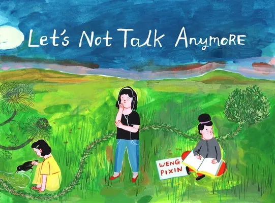 Už sa nebudeme rozprávať - Let's Not Talk Anymore