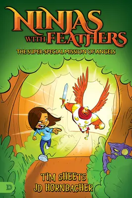 Ninjovia s perím: Superšpeciálna misia anjelov - Ninjas with Feathers: The Super-Special Mission of Angels