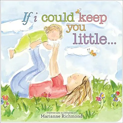 Keby som ťa mohol udržať malého - If I Could Keep You Little
