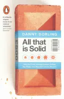 Všetko, čo je pevné - Ako veľká bytová katastrofa definuje našu dobu a čo s tým môžeme urobiť - All That Is Solid - How the Great Housing Disaster Defines Our Times, and What We Can Do About It