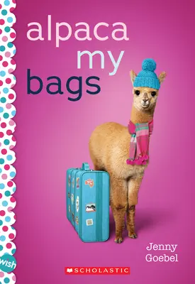 Alpaca My Bags: Román na želanie - Alpaca My Bags: A Wish Novel