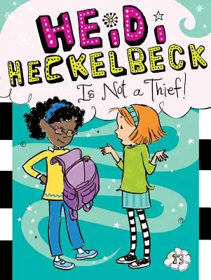Heidi Heckelbeck nie je zlodejka!, 13 - Heidi Heckelbeck Is Not a Thief!, 13
