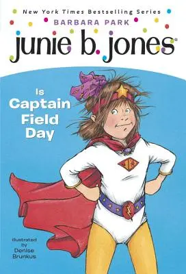 Junie B. Jonesová #16: Junie B. Jonesová je kapitánka poľného dňa - Junie B. Jones #16: Junie B. Jones Is Captain Field Day