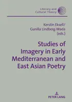 Štúdie o obraznosti v ranej stredomorskej a východoázijskej poézii - Studies of Imagery in Early Mediterranean and East Asian Poetry
