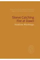 Rukáv za úsvitu zachvátil oheň - Sleeve Catches Fire at Dawn