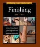Tauntonova kompletná ilustrovaná príručka k dokončovacím prácam - Taunton's Complete Illustrated Guide to Finishing