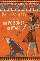 Travič z Ptahu (Amerotkeho záhady, kniha 6) - Na stránkach tejto napínavej záhady číha smrteľný vrah - Poisoner of Ptah (Amerotke Mysteries, Book 6) - A deadly killer stalks the pages of this gripping mystery