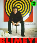 Blimey! - Od bohémy k britpopu - londýnsky svet umenia od Francisa Bacona po Damiena Hirsta - Blimey! - From Bohemia to Britpop - London Art World from Francis Bacon to Damien Hirst