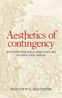 Estetika nepredvídateľnosti: Písanie, politika a kultúra v Anglicku v rokoch 1639 - 1989 - Aesthetics of contingency: Writing, politics, and culture in England, 1639-89