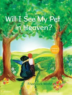 Uvidím svojho domáceho miláčika v nebi? - Will I See My Pet in Heaven?