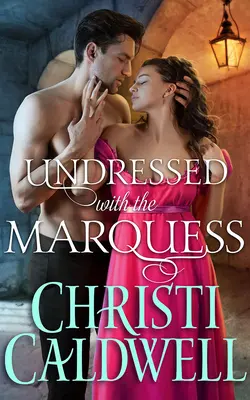 Vyzlečená s markízou - Undressed with the Marquess
