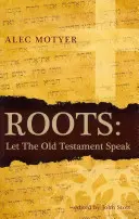 Korene: Nechajte hovoriť Starý zákon - Roots: Let the Old Testament Speak