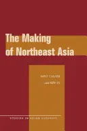 Tvorba severovýchodnej Ázie - The Making of Northeast Asia