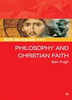 Scm Studyguide: Filozofia a kresťanská viera - Scm Studyguide: Philosophy and the Christian Faith