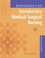 Pracovný zošit pre úvodné lekársko-chirurgické ošetrovateľstvo - Workbook for Introductory Medical-Surgical Nursing