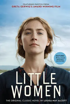 Malé ženy: Pôvodný klasický román s fotografiami z filmu! - Little Women: The Original Classic Novel Featuring Photos from the Film!