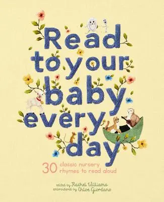 Čítaj svojmu dieťaťu každý deň: 30 klasických detských rýmovačiek na hlasné čítanie - Read to Your Baby Every Day: 30 Classic Nursery Rhymes to Read Aloud