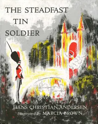 Nezlomný cínový vojačik - Steadfast Tin Soldier