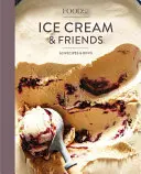 Food52 Zmrzlina a priatelia: 60 receptov a vychytávok [kuchárska kniha] - Food52 Ice Cream and Friends: 60 Recipes and Riffs [A Cookbook]