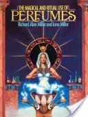 Magické a rituálne používanie parfumov - Magical and Ritual Use of Perfumes