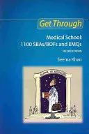 Dostať sa cez lekársku fakultu: Vydanie: 1100 Sbas/Bofs and Emqs, 2. vydanie - Get Through Medical School: 1100 Sbas/Bofs and Emqs, 2nd Edition