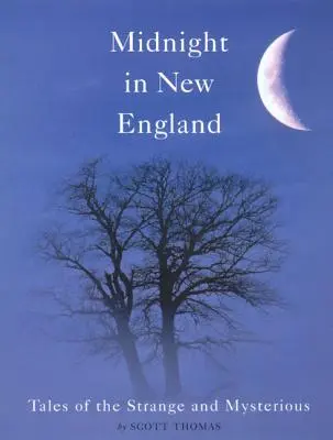 Polnoc v Novom Anglicku: Príbehy zvláštne a záhadné - Midnight in New England: Tales of the Strange and Mysterious