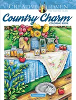 Creative Haven Omaľovánky s vidieckym šarmom - Creative Haven Country Charm Coloring Book