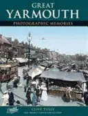 Great Yarmouth - fotografické spomienky - Great Yarmouth - Photographic Memories