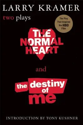Normálne srdce a môj osud: dve hry - The Normal Heart and the Destiny of Me: Two Plays