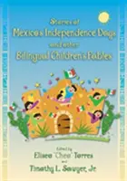Príbehy z mexických dní nezávislosti a iné dvojjazyčné rozprávky pre deti - Stories of Mexico's Independence Days and Other Bilingual Children's Fables