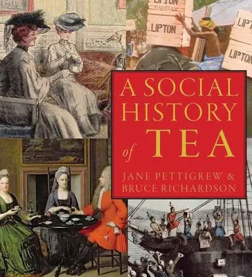 Sociálne dejiny čaju: Vplyv čaju na obchod, kultúru a spoločnosť - A Social History of Tea: Tea's Influence on Commerce, Culture & Community
