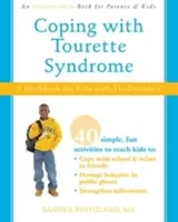 Zvládanie Tourettovho syndrómu - Pracovná kniha pre deti s tikovou poruchou - Coping with Tourette Syndrome - A Workbook for Kids with Tic Disorders