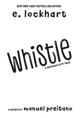 Píšťalka: Nový hrdina Gotham City - Whistle: A New Gotham City Hero