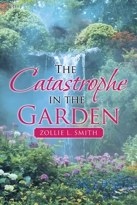 Katastrofa v záhrade - The Catastrophe in the Garden