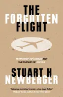 Zabudnutý let: Záhadný let: Terorizmus, diplomacia a snaha o spravodlivosť - The Forgotten Flight: Terrorism, Diplomacy and the Pursuit of Justice