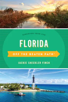 Florida Mimo vychodených ciest: Objavte svoju zábavu - Florida Off the Beaten Path(r): Discover Your Fun