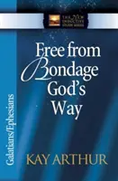 Oslobodenie od otroctva Božím spôsobom: Galaťanom/Efeťanom - Free from Bondage God's Way: Galatians/Ephesians