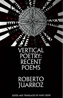 Vertikálna poézia: Najnovšie básne - Vertical Poetry: Recent Poems